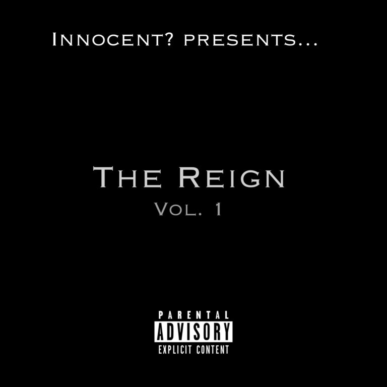 Innocent? Releases “The Reign” (Vol. 1)