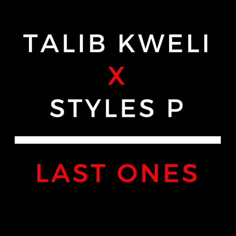 Talib Kweli & Styles P Are “The Last Ones”