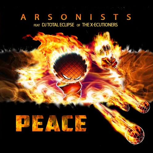 Arsonists bring “Peace” f/ DJ Total Eclipse [Premiere]