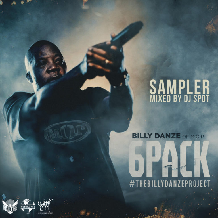 Billy Danze (of M.O.P.)Releases “6 Pack” (Sampler)#TheBillyDanzeProject Mixed By DJ Spot