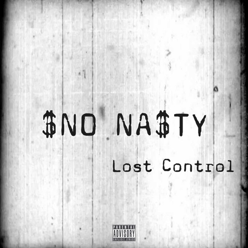 Sno Nasty Drops E. Smitty Produced “Lost Control”
