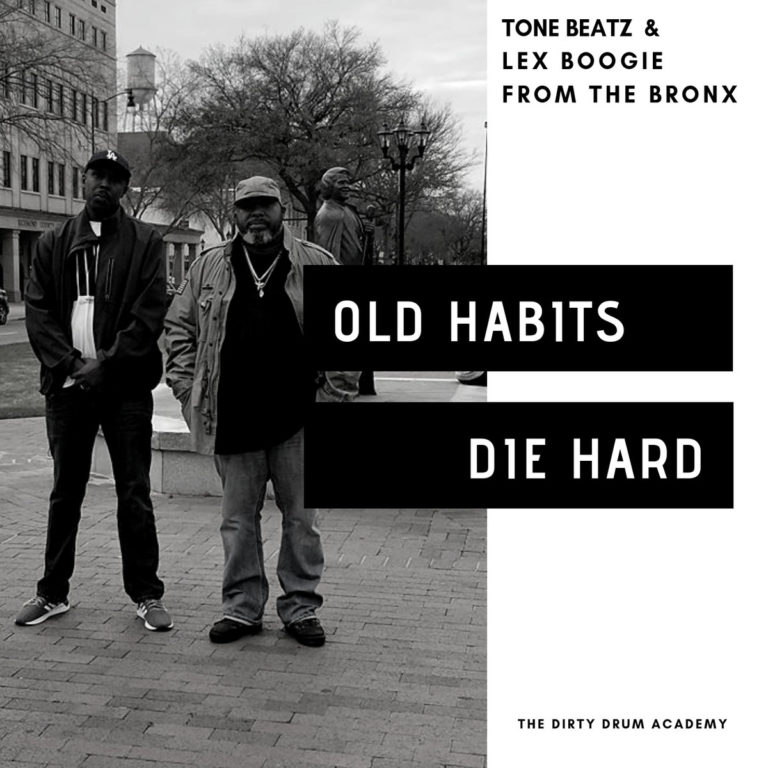 Tone Beatz & Lex Boogie From The Bronx Say “Old Habits Die Hard” (EP)