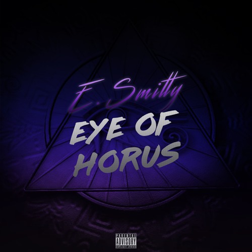 E. Smitty Releases “Eye Of Horus”