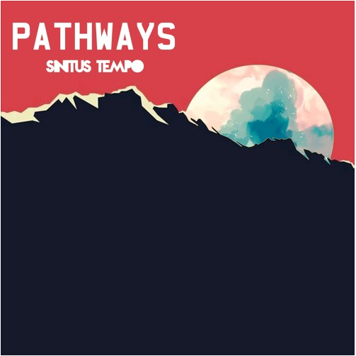 Check out Sinitus Tempo’s brand new single “Pathways” featuring Mick Jenkins, Don & Add-2