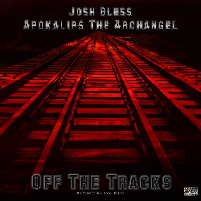 Apokalips The Archangel & Josh Bless are “Off the Tracks”