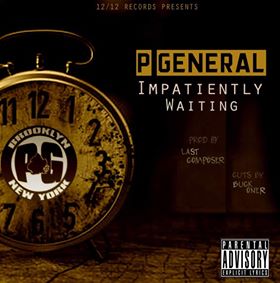 P General x Last Composer x Buck Oner “Impatiently Waiting”
