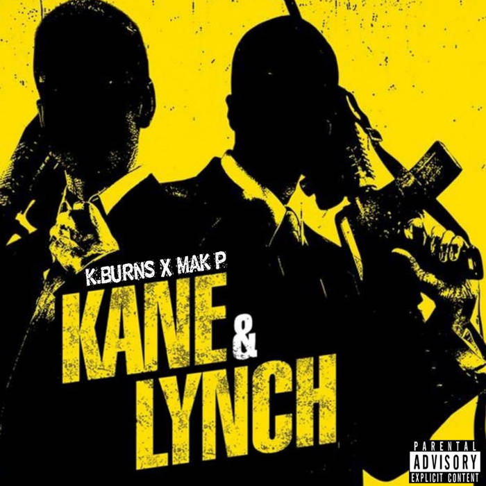 K.Burns & Mak P dazzle on “Kane & Lynch” LP