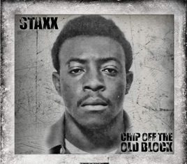 Staxx drops “Chip Off The Old Block” (Album) ft. Ill Conscious, Dirt Platoon, etc.