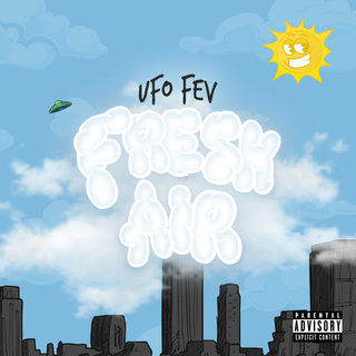 UFO Fev x Statik Selektah Deliver “Fresh Air”(Album)
