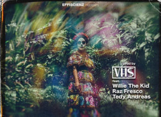 VHS (ft. Willie The Kid, Tedy Andreas, Raz Fresco) drop “Mexico City”