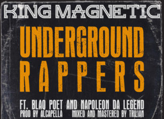King Magnetic (f/ Blaq Poet & Napoleon Da Legend) Release “Underground Rappers”