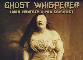 Jamil Honesty x Pad Scientist Release “Ghost Whisperer”