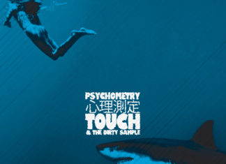 Touch & The Dirty Sample Drop “Psychometry”(Video)