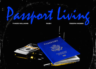 Thadd Williams, RU$H & Teedra Moses Release “Passport Living”