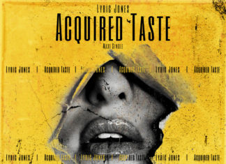 Lyric Jones Delivers “Dusty Heart” (Video)/”Acquired Taste”(Maxi-Single)ft. Skyzoo