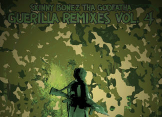Skinny Bonez Tha Godfatha Releases “Guerilla Remixes Vol. 4” ft. M-Dot, Mayhem of EMS, Craig G, False Idol, etc.