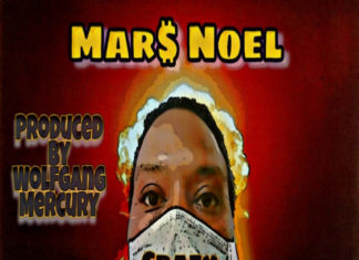 Wolfgang Mercury(ft. Mars Noel)Drop “Crazy Life”