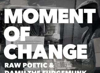 Raw Poetic & Damu The Fudgemunk Release “Moment Of Change” (EP)