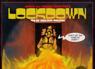 GREVE a.k.a. Freddy Krypthyk Drops “LOCKDOWN The Beat Tape”