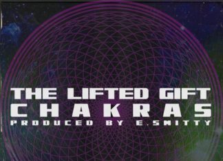 The Lifted Gift x E.Smitty Release “Chakras”