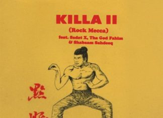 Rock Mecca(ft. Sadat X, Tha God Fahim & Shabaam Sahdeeq)Drop “Killa II”