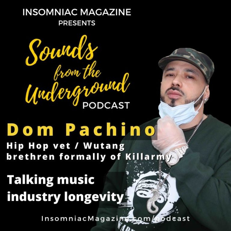 Music industry longevity with Dom Pachino: Hip Hop vet and Wutang brethren formally of Killarmy