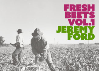 Jeremy Ford Delivers “Fresh Beets Vol. 1”
