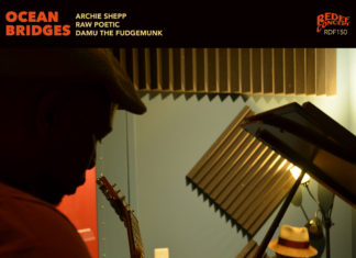 Damu The Fudgemunk x Archie Shepp x Raw Poetic Release “Ocean Bridges”(Album)