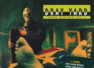 Dray Yard Drops “III Strikes II”(EP)ft. GOOD WTHR, Recognize Ali, Flu P.Gans, Samiam The MC, Ill Legit, Traum Diggs, Learic
