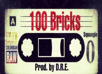 D.R.E. Colombian RAW(ft. Squeegie O)Release “100 Bricks”