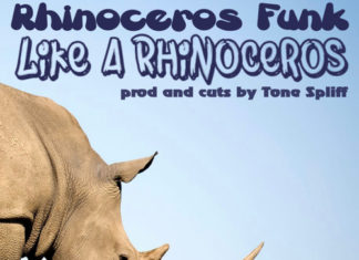 Rhinoceros Funk x Tone Spliff Drop “Like A Rhinoceros”
