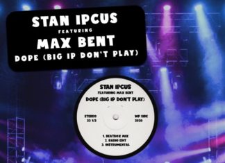 Stan Ipcus x Max Bent Drop “Dope”(Big Ip Don’t Play) – Beatbox Mix