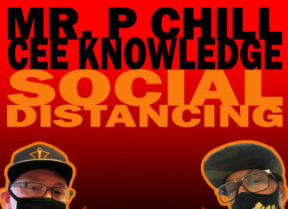 Mr. P Chill and Cee Knowledge drop “Social Distancing”