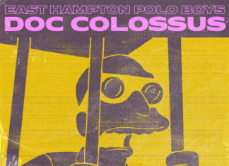 East Hampton Polo Boys(PANELS and SCORCESE)Unleash “Doc Colossus”
