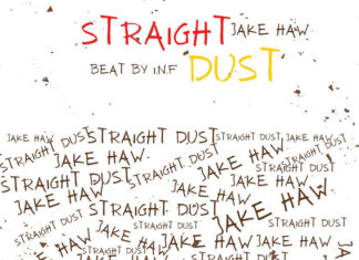 Jake Haw Delivers “Straight Dust”