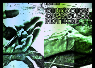 Chuck Chan x G Fam Black Deliver “Hot Dose” (Album)ft. GeneralBackPain, Magno Garcia, Stoop Rebel Murda