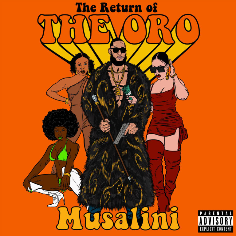 The Musalini Releases “The Return Of The Oro”(Album)ft. Ransom, G4 Jag, Rasheed Chappell, Izzy Hott, etc.