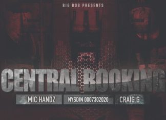 Craig G x Mic Handz Drop BigBob Powered “Central Booking”(ft. LDontheCut)
