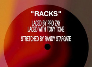 Pro Zay x Tony Tone Release “Racks”