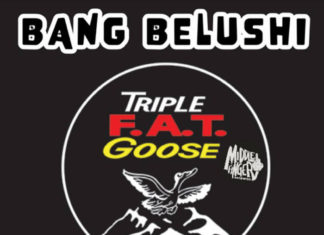 Bang Belushi Releases “Triple Fat Goose”