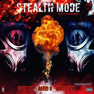 Gary Rue(ft. Rated R & Ruste Juxx)Drop “Stealth Mode”(Video)