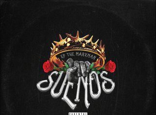 XP The Marxman Releases “Suenos”(Video)