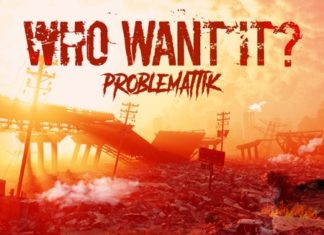 Problemattik Delivers “Who Want It?”(Video)