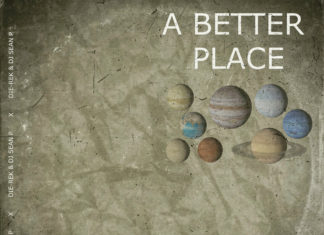 Die-Rek & DJ Sean P Release “A Better Place”
