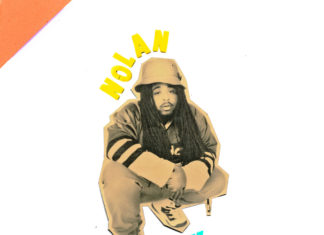 NOLAN Drops “LAH”(Video)/”Talk Soon”(Album)
