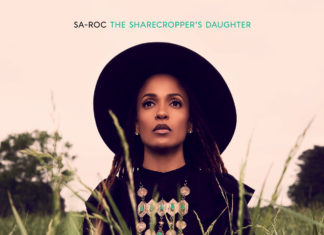 Sa-Roc Releases “The Sharecropper’s Daughter”(Album)ft. Saul Williams, Black Thought, Styles P, Ledisi, Chronixx
