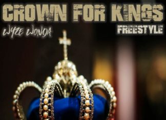 Wyze Wonda Drops “Crown For Kings Freestyle”