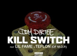 Dom Dirtee(ft. Lil Fame, Teflon)Deliver “Kill Switch”