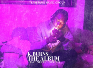 K.Burns Releases “The Album, That Never Existed” LP(ft. RIM, Eddie Kaine, Fastlife, Peaz)