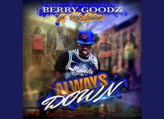 Berry Goodz ft. Ms. Shica – Always Down